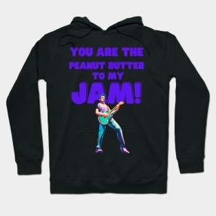 You are the peanut butter to my jam funny cute music pun valentines Hoodie